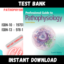 All Chapters Professional Guide to Pathophysiology 4th Edition Willis Test bank