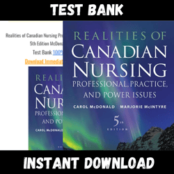 All Chapters Realities of Canadian Nursing Professional Practice and Power Issues 5th Edition McDonald Mclntyr Test bank