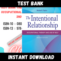 All Chapters The Intentional Relationship Occupational Therapy and Use of Self 2nd Edition Taylor Test bank