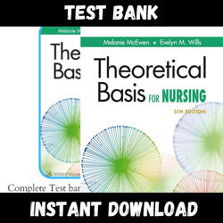All Chapters Theoretical Basis for Nursing 5th Edition McEwen Wills Test bank