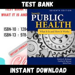 All Chapters Turnock's Public Health What It Is and How It Works 7th Edition Birkhead Test bank