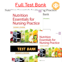 Latest 2024 Test bank Nutrition Essentials for Nursing Practice 8th Edition Dudek Instant Download