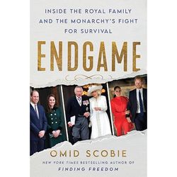 Endgame: Inside the Royal Family and the Monarchy's Fight for Survival
