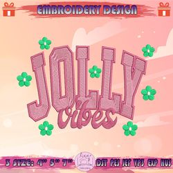 Jolly Vibes Embroidery Design, Pink Holly Jolly Embroidery, Pink Christmas Embroidery Design, Machine Embroidery Designs