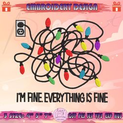 Im Fine Everything Is Fine Embroidery Design, Christmas Light Embroidery, Christmas Embroidery Design, Machine Embroidery Designs