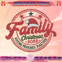 Family Christmas 2023 Embroidery Design, Making Memories Together Embroidery, Christmas Embroidery Design, Machine Embroidery Designs