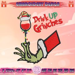 Drink Up Grinches Embroidery Design, Grinch Hand Embroidery, Grinch Christmas Embroidery Design, Machine Embroidery Designs