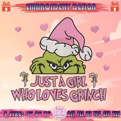 Just A Girl Who Loves Grinch Embroidery Design, Pink Grinch Face Embroidery, Grinch Christmas Embroidery, Machine Embroidery Designs