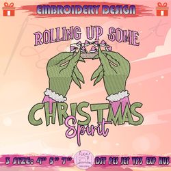Rolling Up Some Christmas Spirit Embroidery Design, Funny Grinch Embroidery, Grinch Christmas Embroidery, Machine Embroidery Designs