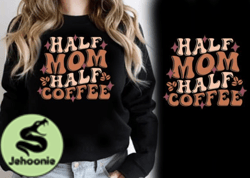 Half Coffee Half Mama Coffee Lover SVG Design 68