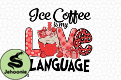 Ice Coffee is My Love Language Valentine Design 103
