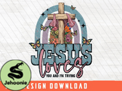 Jesus Loves You and Im Trying Svg Design 53