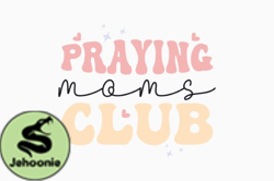 Praying Moms Club Mothers Day Retro Svg Design 280