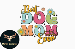 Best Dog Mom Ever Retro Mom SVG Design 327