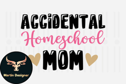 Accidental Homeschool Mom,Mothers Day Design122