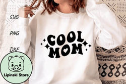 Cool Mom Svg Mothers Day Shirt Png Design 120