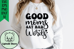 Good Moms Say Bad Words Design 214