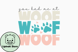 You Had Me at Woof Design 378
