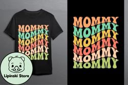 Mommy Mommy Mommy Retro Design 129