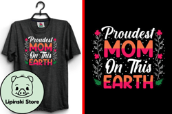 Proudest Mom on This Mother Day T-Shirt Design 168
