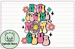 Anti Social Mom Club Sublimation PNG Design 193
