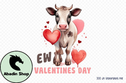 Ew Valentines Day PNG Sublimation