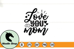 Love You Mom Design 201