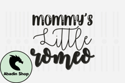 Mommys Little Romeo,Mothers Day SVG Design84