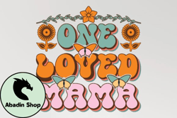 One Loved Mama Mothers Day Sublimation Design223