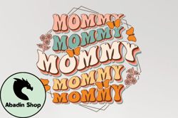 Mommy Mothers Day SVG Sublimation Shirt Design233