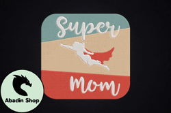 Super Mom Superhero Gift Mother Design 82