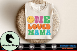 One Loved Mama, Mother day PNG, Mother day PNG Design 294