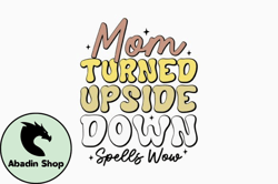Mom Turned Upside Retro Mothers Day Design 352