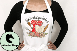 Life is What You Bake Sublimation PNG Design 116