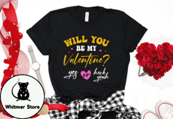 Will You Be My Valentine TShirt Design