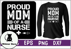 Proud Mom of a Nurse Design 51