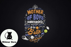 Mother of Boys Surrounded by Balls Design 60