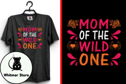 Mom of the Wild One Mothers Day T-Shirt Design 161