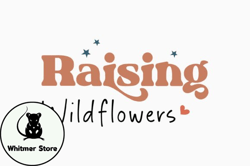 Raising Wildflower Mothers Day Quote SVG Design 331