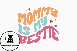 Mommy is My Bestie Retro Mothers Day SVG Design 368