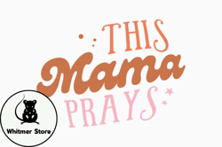 This Mama, Mother day PNG, Mother day PNG Prays Design 406