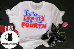 Party Like Its the Fourth T-shirt Design 91