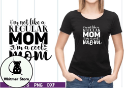 Im Not Like a Regular Mom SVG Design 01