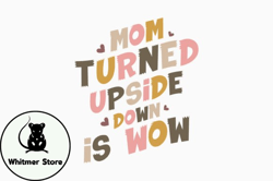 Retro Mothers Day Mom Turned Upside Down Design 377