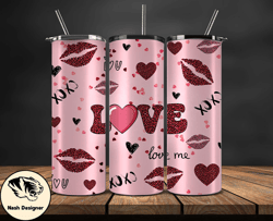 Valentine Tumbler, Design by Nash Designer Wrap ,Valentine Tumbler, Design by Nash Designer  13