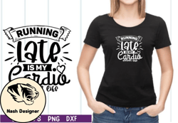Running Late is My Cardio Mom Life SVG Design 12