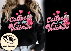 Coffee is My Valentine Latte Iced Shirt Design 79