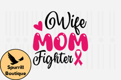 Wife Mom Fighter,Mothers Day SVG Design141