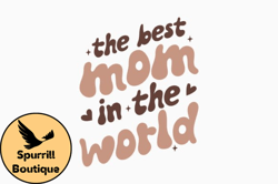 The Best Mom in Retro Mothers Day SVG Design 347