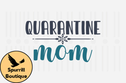 Quarantine Mom,Mothers Day SVG Design151
